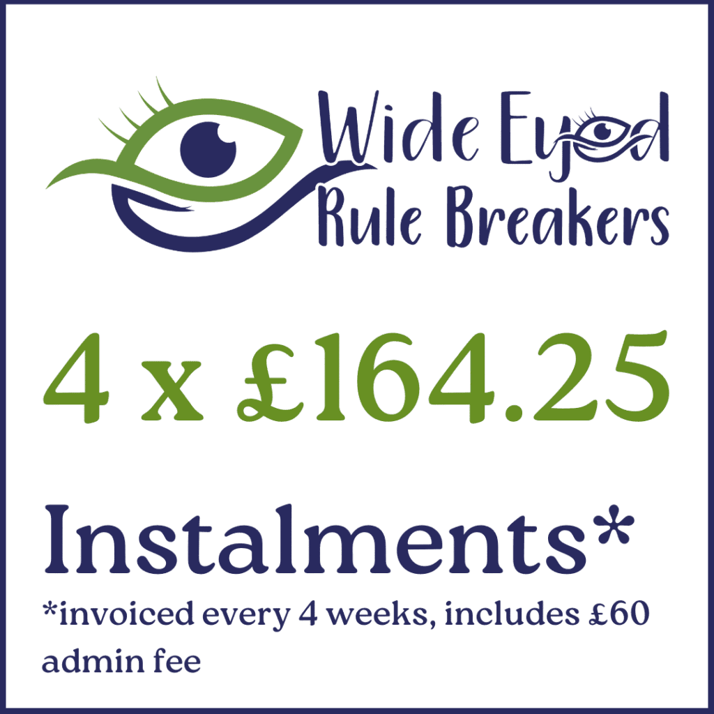 Wide eyed rule breakers logo. Reads: 4 x £164.25 Instalments. Asterisked with invoiced every 4 weeks, includes £60 admin fee